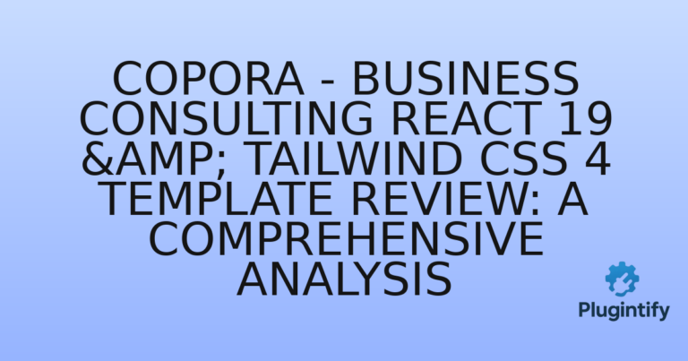 Read more about the article Copora – Business Consulting React 19 & Tailwind CSS 4 Template Review: A Comprehensive Analysis