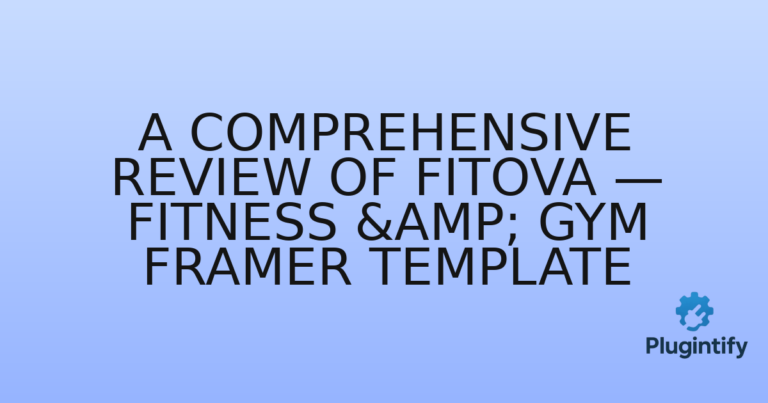 Read more about the article A Comprehensive Review of Fitova — Fitness & Gym Framer Template