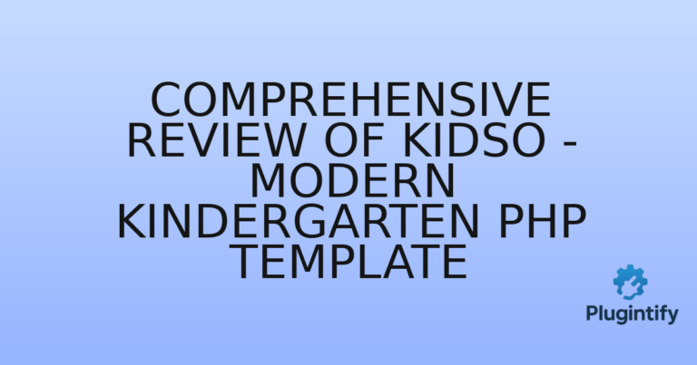 Read more about the article Comprehensive Review of Kidso – Modern Kindergarten PHP Template