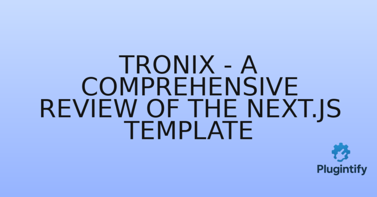 Read more about the article Tronix – A Comprehensive Review of the Next.js Template