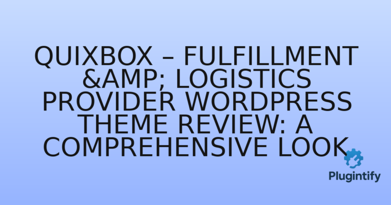 Read more about the article Quixbox – Fulfillment & Logistics Provider WordPress Theme Review: A Comprehensive Look
