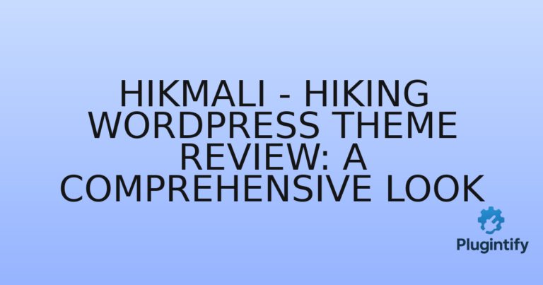Read more about the article Hikmali – Hiking WordPress Theme Review: A Comprehensive Look