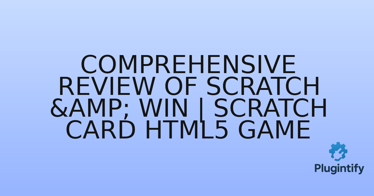 You are currently viewing Comprehensive Review of Scratch & Win | Scratch Card HTML5 Game
