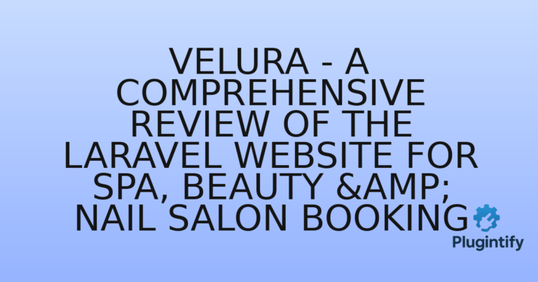 Read more about the article Velura – A Comprehensive Review of the Laravel Website for Spa, Beauty & Nail Salon Booking