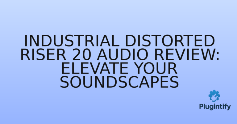 Read more about the article Industrial Distorted Riser 20 Audio Review: Elevate Your Soundscapes