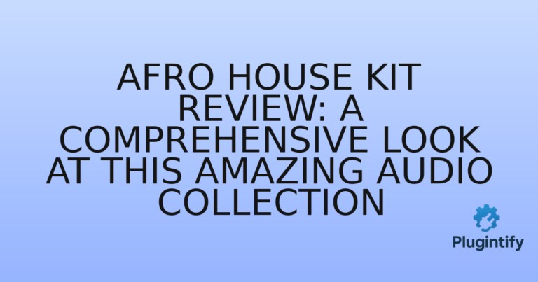 Read more about the article Afro House Kit Review: A Comprehensive Look at this Amazing Audio Collection