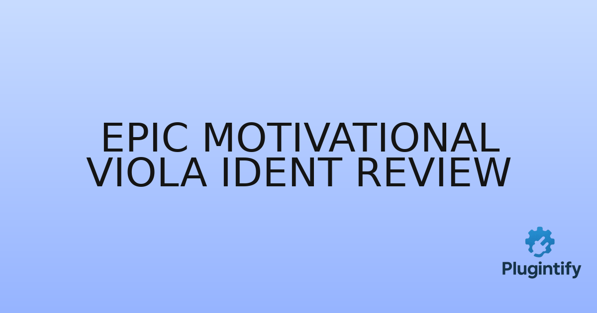 You are currently viewing Epic Motivational Viola Ident Review