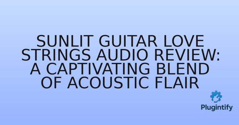Read more about the article Sunlit Guitar Love Strings Audio Review: A Captivating Blend of Acoustic Flair