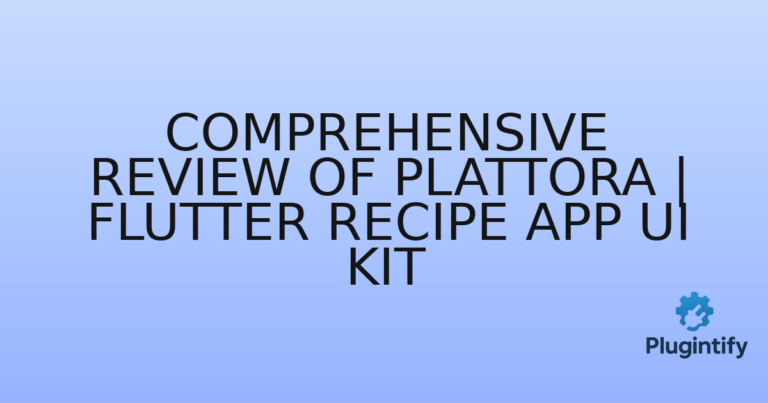 Read more about the article Comprehensive Review of Plattora | Flutter Recipe App UI Kit