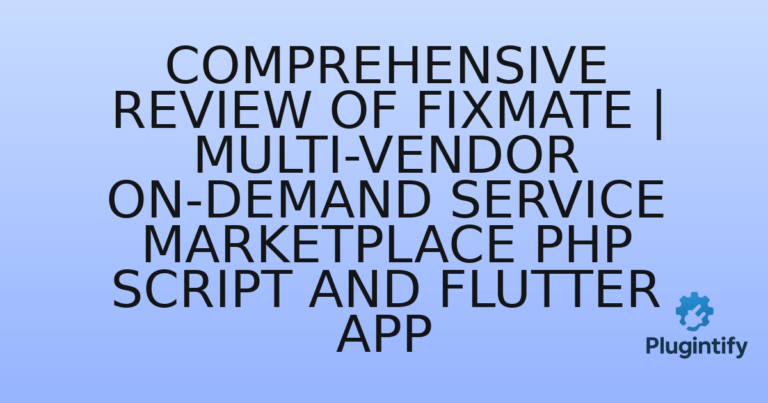 Read more about the article Comprehensive Review of FixMate | Multi-Vendor On-Demand Service Marketplace PHP Script And Flutter App