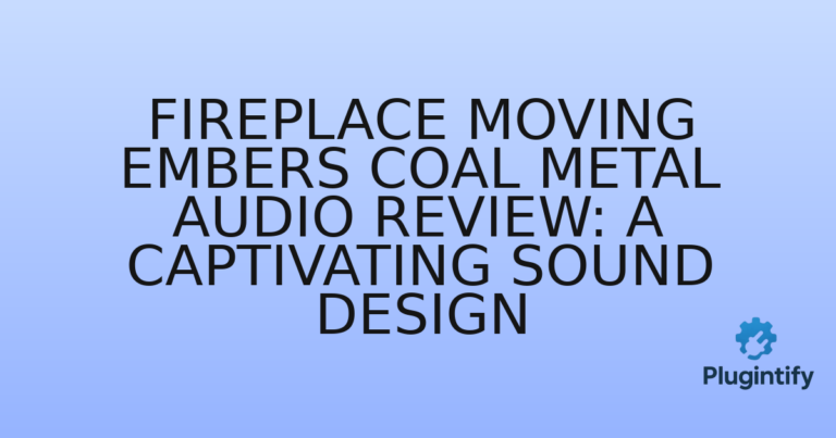 Read more about the article Fireplace Moving Embers Coal Metal Audio Review: A Captivating Sound Design