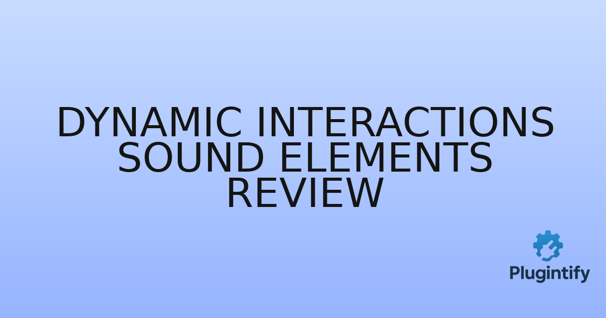 You are currently viewing Dynamic Interactions Sound Elements Review