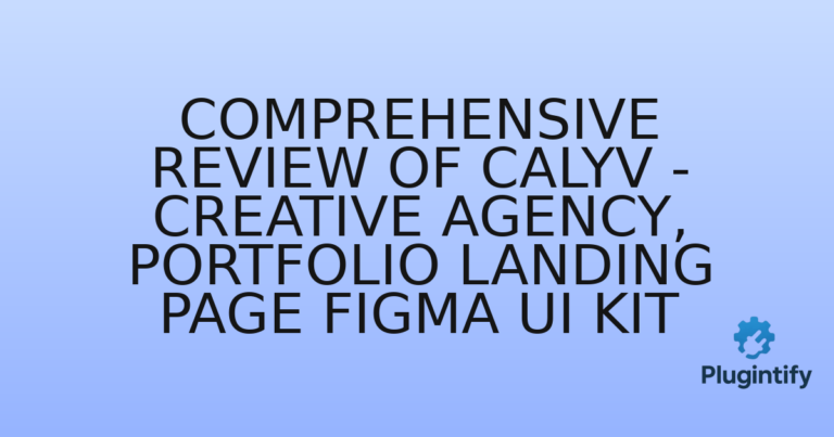 Read more about the article Comprehensive Review of Calyv – Creative Agency, Portfolio Landing Page Figma UI Kit