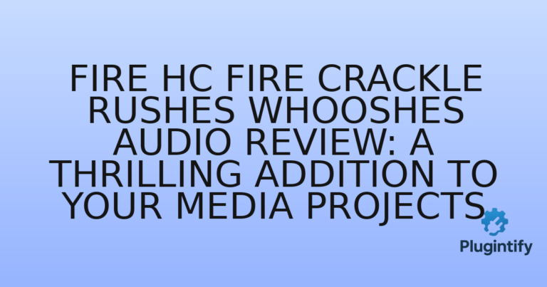 Read more about the article Fire HC Fire Crackle Rushes Whooshes Audio Review: A Thrilling Addition to Your Media Projects