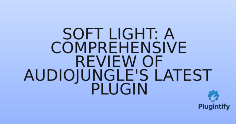 Read more about the article Soft Light: A Comprehensive Review of AudioJungle’s Latest Plugin