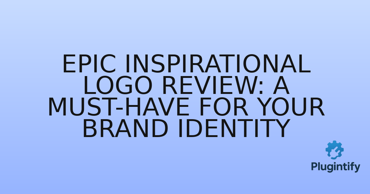 You are currently viewing Epic Inspirational Logo Review: A Must-Have for Your Brand Identity