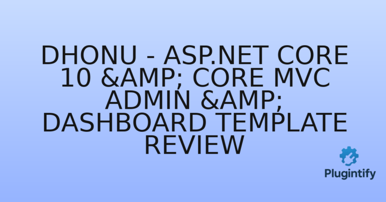 Read more about the article Dhonu – ASP.Net Core 10 & Core MVC Admin & Dashboard Template Review
