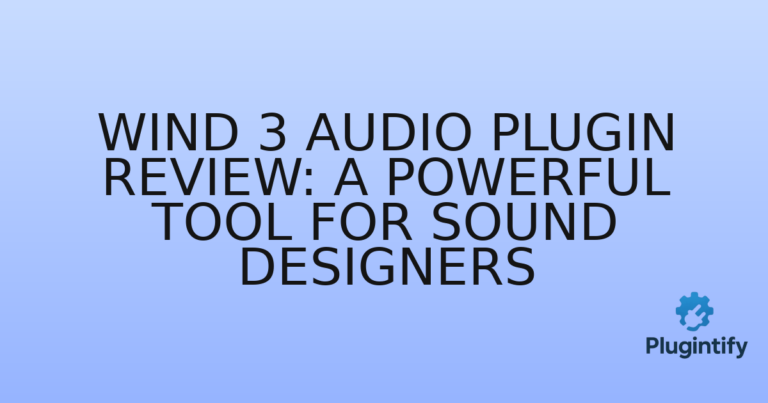 Read more about the article Wind 3 Audio Plugin Review: A Powerful Tool for Sound Designers