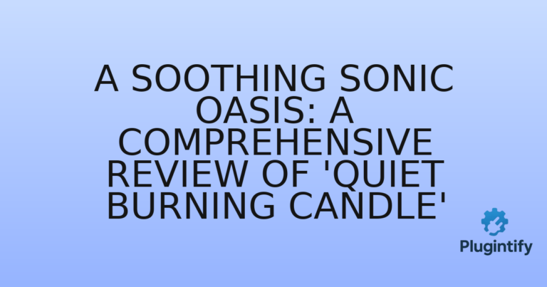 Read more about the article A Soothing Sonic Oasis: A Comprehensive Review of ‘Quiet Burning Candle’
