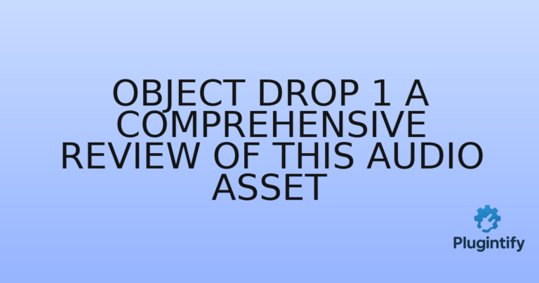 Read more about the article Object Drop 1 A Comprehensive Review of this Audio Asset