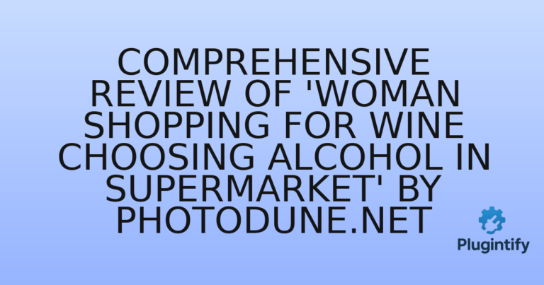 Read more about the article Comprehensive Review of ‘Woman shopping for wine choosing alcohol in supermarket’ by Photodune.net