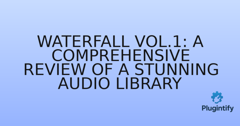 Read more about the article Waterfall Vol.1: A Comprehensive Review of a Stunning Audio Library