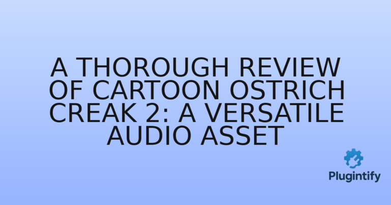 Read more about the article A Thorough Review of Cartoon Ostrich Creak 2: A Versatile Audio Asset