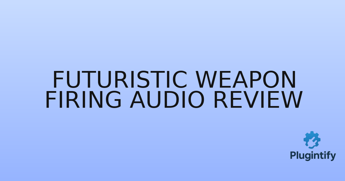You are currently viewing Futuristic Weapon Firing Audio Review