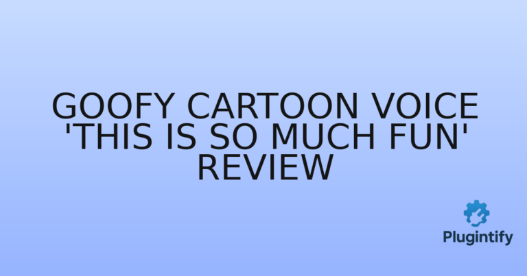 Read more about the article Goofy Cartoon Voice ‘This Is So Much Fun’ Review