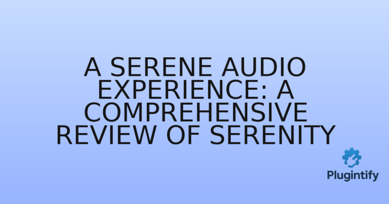 Read more about the article A Serene Audio Experience: A Comprehensive Review of Serenity