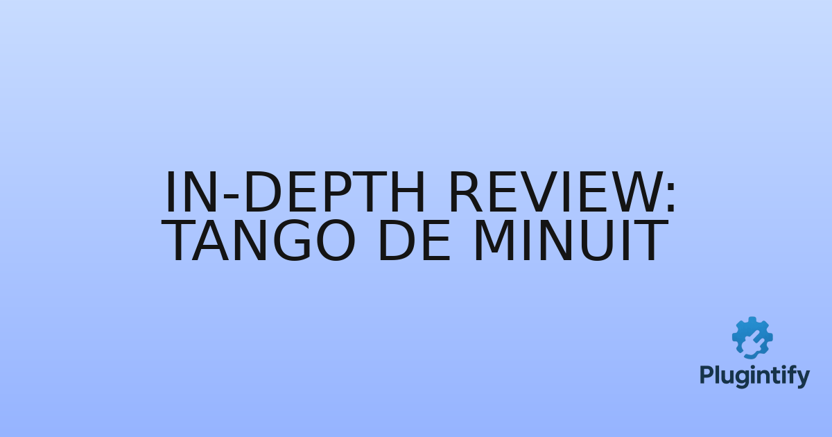 You are currently viewing In-Depth Review: Tango de Minuit