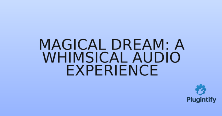 Read more about the article Magical Dream: A Whimsical Audio Experience