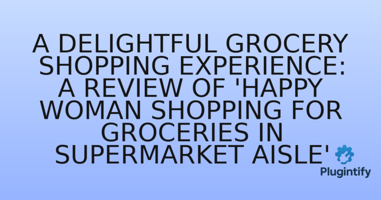 Read more about the article A Delightful Grocery Shopping Experience: A Review of ‘Happy woman shopping for groceries in supermarket aisle’