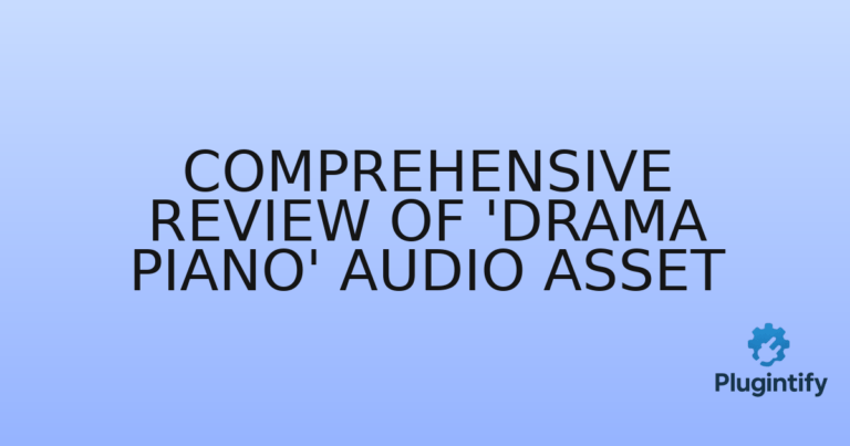 Read more about the article Comprehensive Review of ‘Drama Piano’ Audio Asset