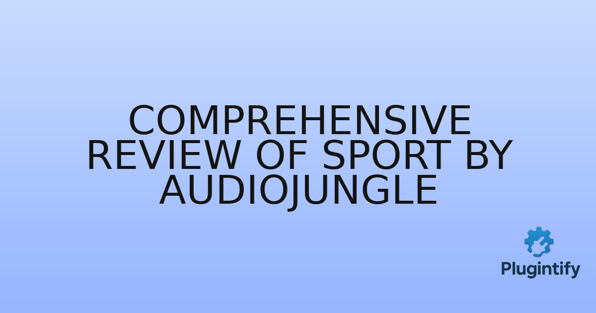 You are currently viewing Comprehensive Review of Sport by AudioJungle