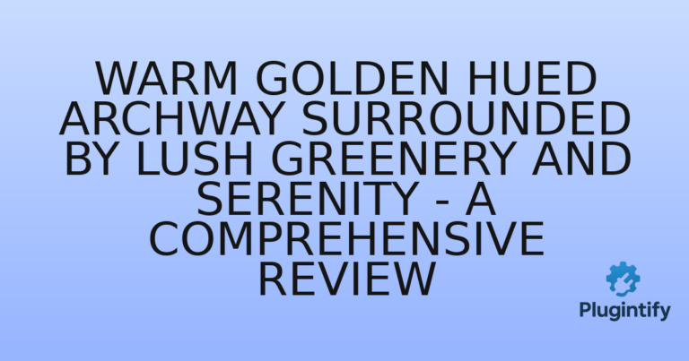 Read more about the article Warm Golden Hued Archway Surrounded By Lush Greenery and Serenity – A Comprehensive Review