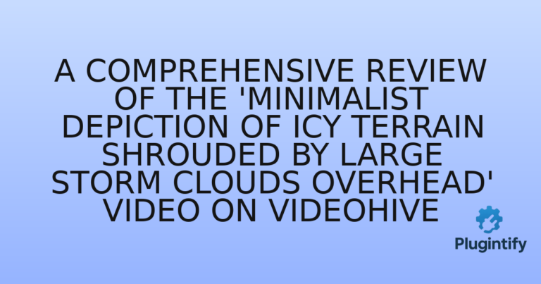 Read more about the article A Comprehensive Review of the ‘Minimalist Depiction of Icy Terrain Shrouded By Large Storm Clouds Overhead’ Video on VideoHive