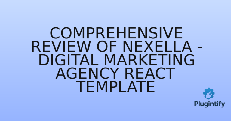 Read more about the article Comprehensive Review of Nexella – Digital Marketing Agency React Template