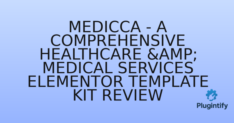Read more about the article Medicca – A Comprehensive Healthcare & Medical Services Elementor Template Kit Review