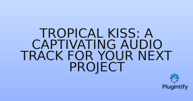 Read more about the article Tropical Kiss: A Captivating Audio Track for Your Next Project