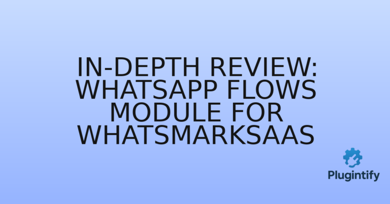 Read more about the article In-Depth Review: WhatsApp Flows Module for WhatsMarkSaaS