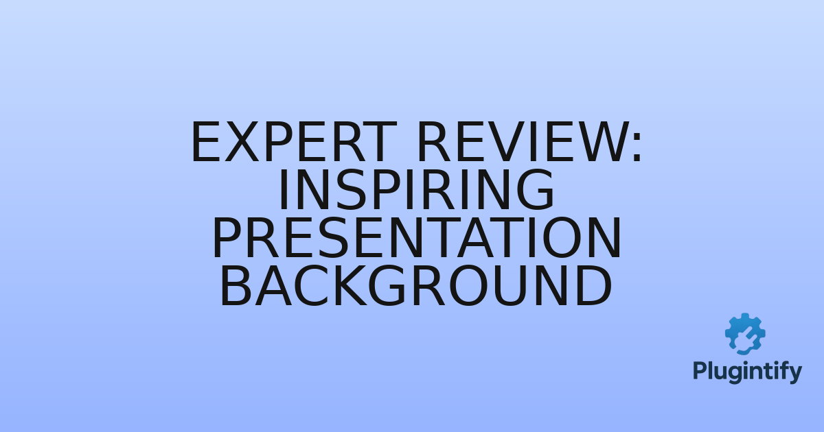 You are currently viewing Expert Review: Inspiring Presentation Background