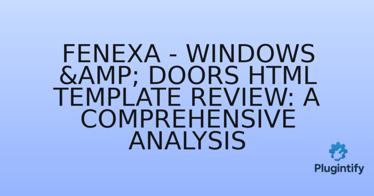 Read more about the article Fenexa – Windows & Doors HTML Template Review: A Comprehensive Analysis