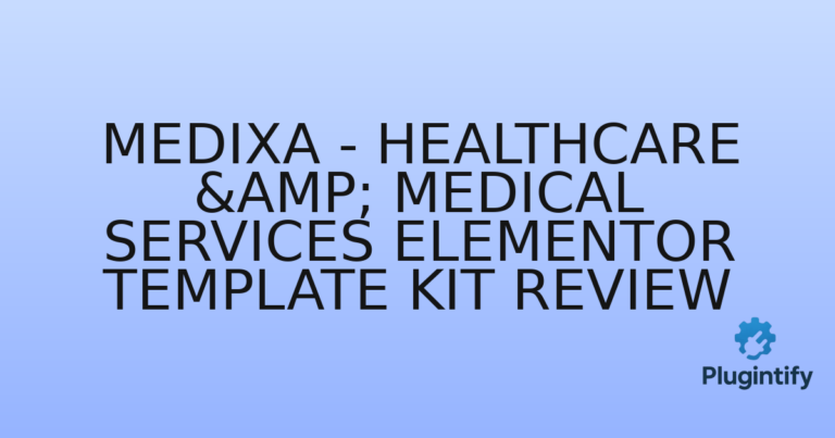Read more about the article Medixa – Healthcare & Medical Services Elementor Template Kit Review