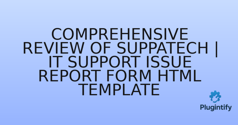 Read more about the article Comprehensive Review of Suppatech | IT Support Issue Report Form HTML Template