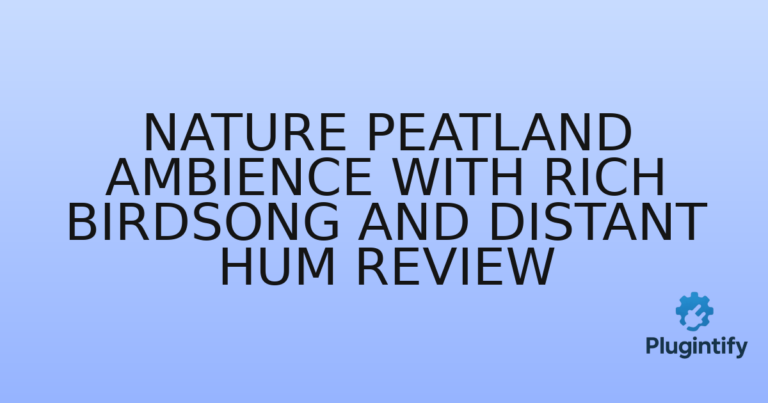 Read more about the article Nature Peatland Ambience With Rich Birdsong and Distant Hum Review