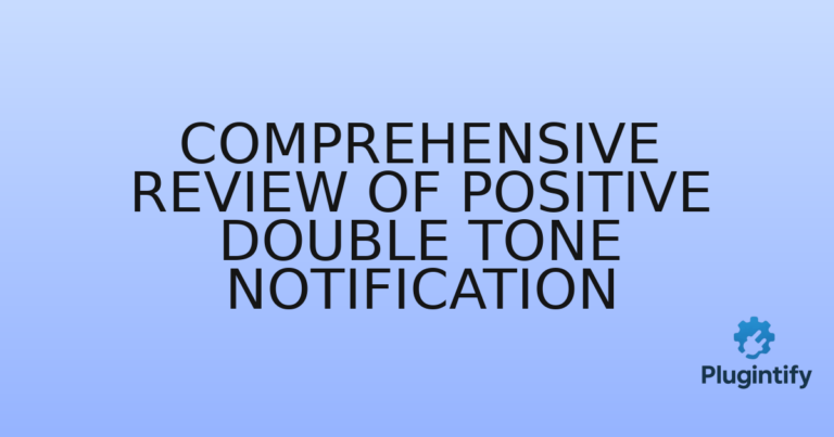 Read more about the article Comprehensive Review of Positive Double Tone Notification