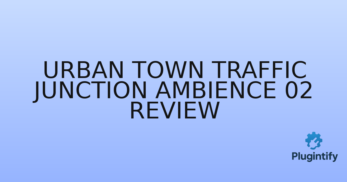 You are currently viewing Urban Town Traffic Junction Ambience 02 Review