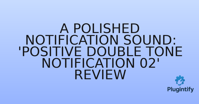 Read more about the article A Polished Notification Sound: ‘Positive Double Tone Notification 02’ Review