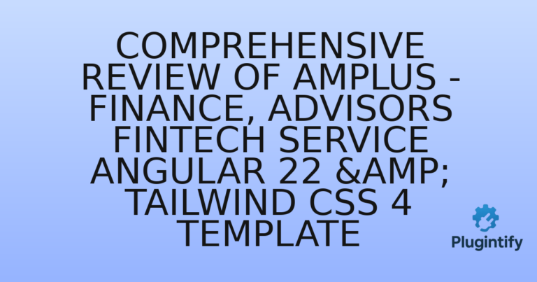 Read more about the article Comprehensive Review of Amplus – Finance, Advisors Fintech Service Angular 22 & Tailwind CSS 4 Template